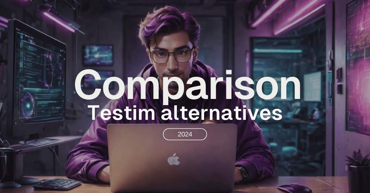 Best 7 Alternatives for Testim.io: A Full Comparison